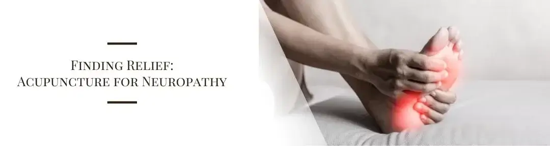 Finding Relief: Acupuncture for Neuropathy
