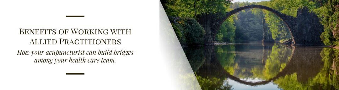 Benefits of Working with Allied Practitioners